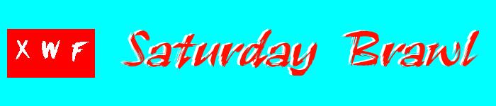 XWF Saturday Brawl